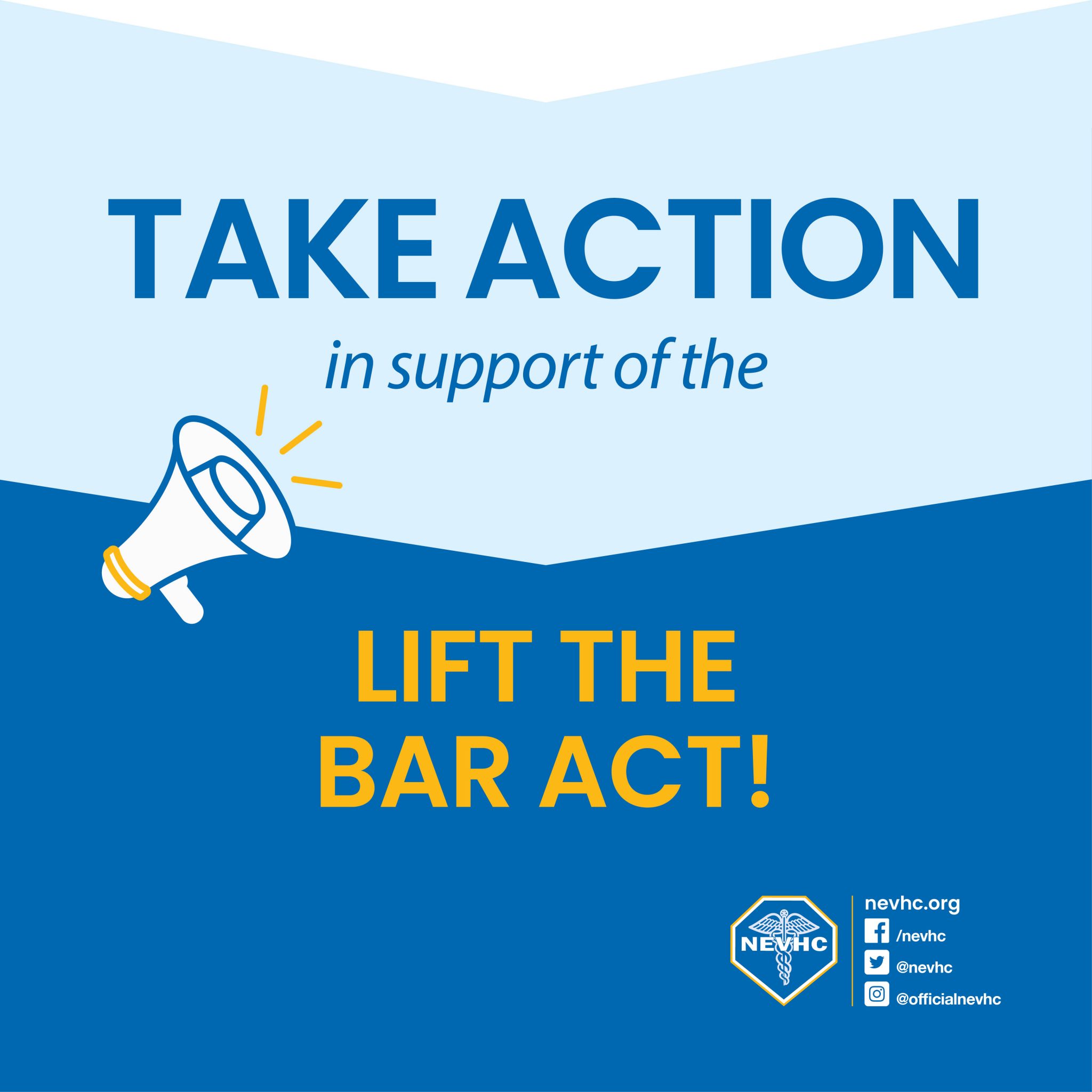 Take action in support of the LIFT the Bar Act! NEVHC